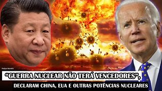 “Guerra Nuclear Não Terá Vencedores”, Declaram China, EUA E Outras Potências Nucleares