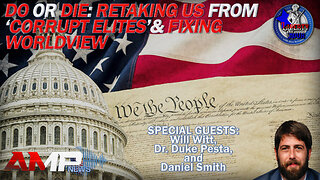 Do or Die: Retaking US From 'Corrupt Elites' & Fixing Worldview | Liberty Hour Ep. 53