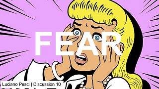 Discussion 10 - Fear