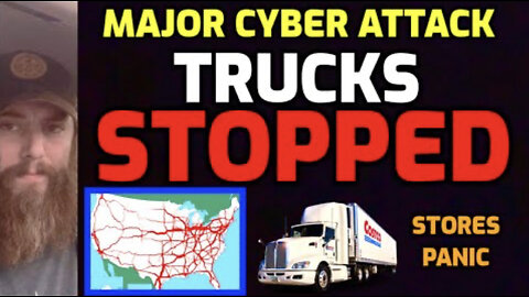 *URGENT* - Cyber Attack on SUPPLY CHAIN - Truckers are STRANDED - Stores PANIC