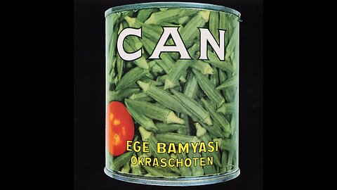 Ege Bamyasi ~ Can