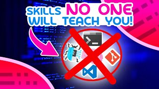 Coding Skills NO ONE Will Teach You