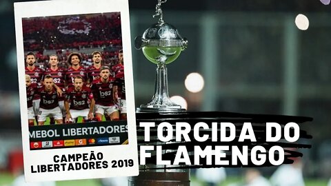 Flamengo Campeão Libertadores 2019
