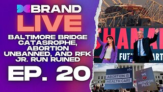 Baltimore Bridge CATASTROPHE??? Abortion UNBANNED, and RFK Jr. Run RUINED - Ep. 20