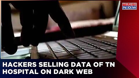 One Week After AIIMS Server Hack, Hospital Data 'Sold' On Dark Web | Breaking News | Times Now