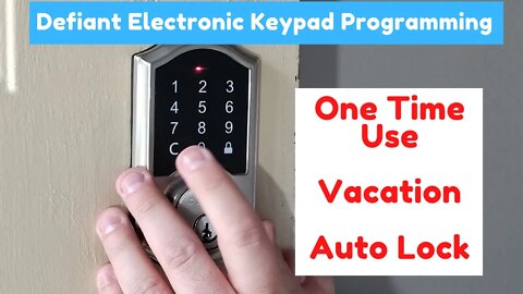 How to program a defiant keyless deadbolt. one time use code, vacation mode, Auto Lock