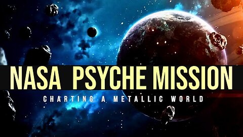 Unveiling the Secrets of Psyche: NASA's Mission to a Mysterious Metallic World