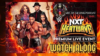 WWE NXT PREMIUM LIVE EVENT: HEATWAVE 2024 WATCH ALONG & REACTION STREAM