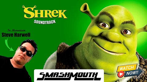 Watch SHREK soundtrack ALL STAR by SMASH MOUTH - Steve Harwell RIP