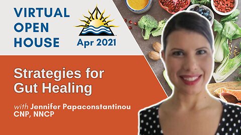 IHN Virtual Open House April 2021 Nutritional Symptomatology in Practice: Strategies for Gut Healing