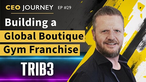 How I Built a Global Gym Franchise and Fitness Empire With $50,000: Kevin Yates | CEO Journey E29