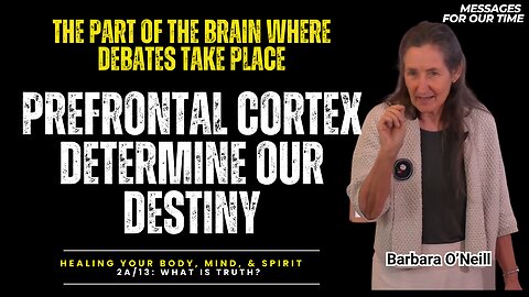 Prefrontal Cortex Determine Our Destiny - Barbara O'Neill (Subtitle Indonesia)