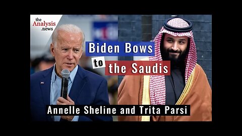 Biden Bows to the Saudis – Trita Parsi & Annelle Sheline