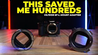 This SAVED ME HUNDREDS PT. 2 // LUMIX S5 + VILTROX Ef-mount to L-mount Adapters // EF-L + EF-L Pro