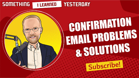 145: 7 confirmation email problems and solutions