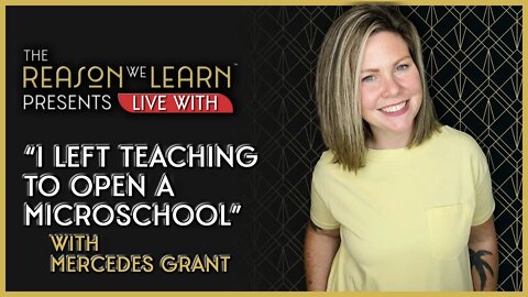 I Left Teaching to Open a Micro-School, With Mercedes Grant