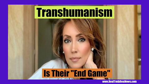 🌎 Laura Aboli: "Transhumanism: The End Game" ~ The Globalists Plans For the Destruction of Humanity Happening Now