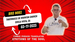 Bro Mike at Tabernacle de Reunion Church in Chula Vista, CA 031123