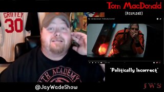 Tom MacDonald - Politically Incorrect (REACTION)