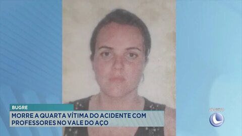 Acidente em Bugre: Morre a 4º vítima do acidente com professores no Vale do Aço.