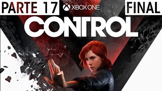 CONTROL - PARTE 17 FINAL (XBOX ONE)