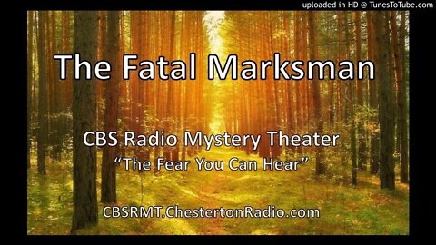 The Fatal Marksman - CBS Radio Mystery Theater