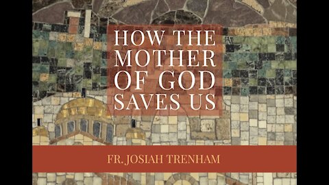 How the Mother of God Saves Us