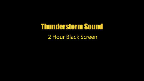 2 hours Black Screen Thunderstorm for sleeping