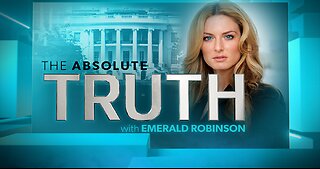 The Absolute Truth with Emerald Robinson