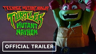 Teenage Mutant Ninja Turtles: Mutant Mayhem - Official Trailer