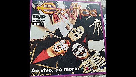 EXXÓTICA - AO VIVO, AO MORTO E A CORES ! (2004)