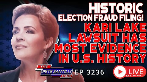 BREAKING: KARI LAKE'S LEGAL FILING GUARANTEES A NEW ELECTION IN ARIZONA | EP-3236-10AM