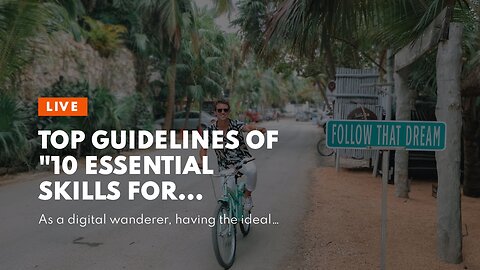 Top Guidelines Of "10 Essential Skills for Becoming a Digital Nomad"