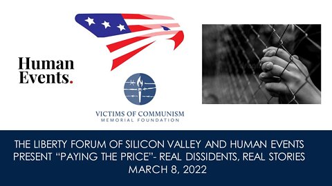 Paying the Price: Victims of Communism Panel ~ 3-8-2022