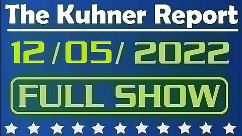 The Kuhner Report 12/05/2022 [FULL SHOW] Donald Trump vindicated! Released documents prove Twitter colluded with the Democrats to suppress the Biden laptop story and by that rig the 2020 presidential election