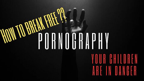 Pornography is a real PROBLEM!