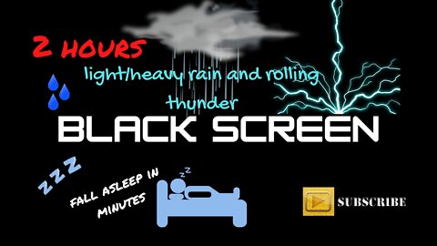 2 hours black screen calming rain and thunder