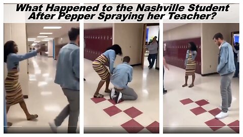 What Happened to the Nashville Student After Pepper Spraying her Teacher?