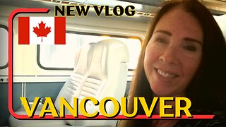 VANCOUVER 🇨🇦 TRAVEL VLOG Solo Female