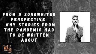 From a songwriter perspective - why stories from the pandemic had to be written about