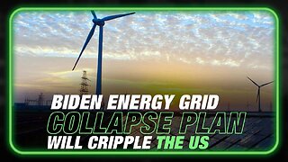 Biden's Energy Grid Collapse Plan Will Cripple the US