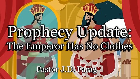 Prophecy Update: The Emperor Has No Clothes