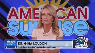 Dr. Gina Loudon Warns of the Horrific Acts Happening Within the U.S. Today - 8/10/23