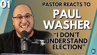 Pastor Reacts to Paul Washer | "I Don't Understand Election" Paul Washer Answers (Part 1)