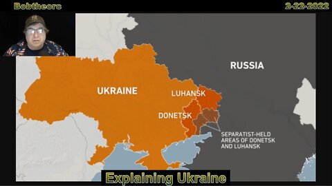 Explaining Ukraine 2-22-2022