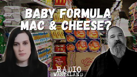 Baby Formula Mac & Cheese? Wasteland Thoughts