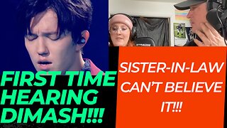 Dimash - SOS. FIRST TIME HEARING FOR Sister-In-LAW