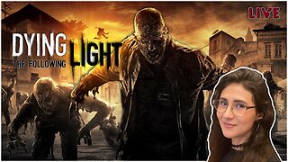 🔴 LIVE Dying Light - Short & Sweet Sundays 💕