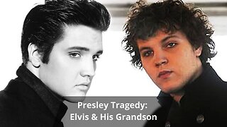 Presley Tragedy: ELVIS & His GRANDSON