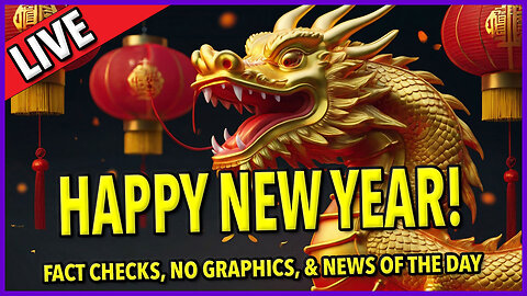 Happy New Year 🇨🇳 ☕ 🔥 Kill List Fact Check #factcheck + Today's #news C&N176